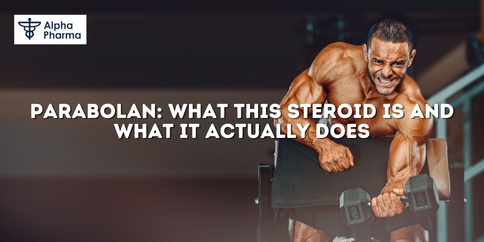 Parabolan: What This Steroid Is and What It Actually Does